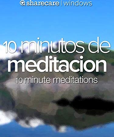 10 minutos de meditacion (ten minute meditations)