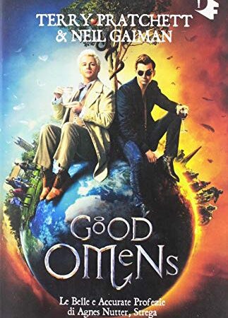 Good omens. Le belle e accurate profezie di Agnes Nutter, strega (Oscar fantastica)