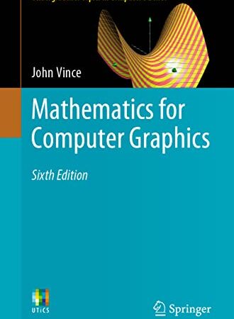 MATHEMATICS FOR COMPUTER GRAPHICS (Undergraduate Topics in Computer Science)