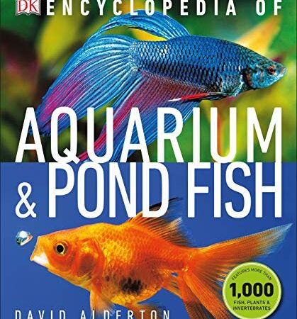 Encyclopedia of Aquarium and Pond Fish (DK Pet Encyclopedias)