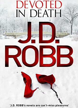 Devoted in Death: An Eve Dallas thriller (Book 41) (English Edition)